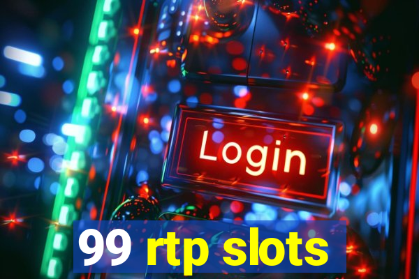 99 rtp slots